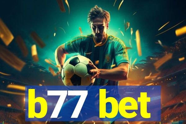 b77 bet